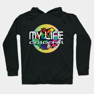 my life Hoodie